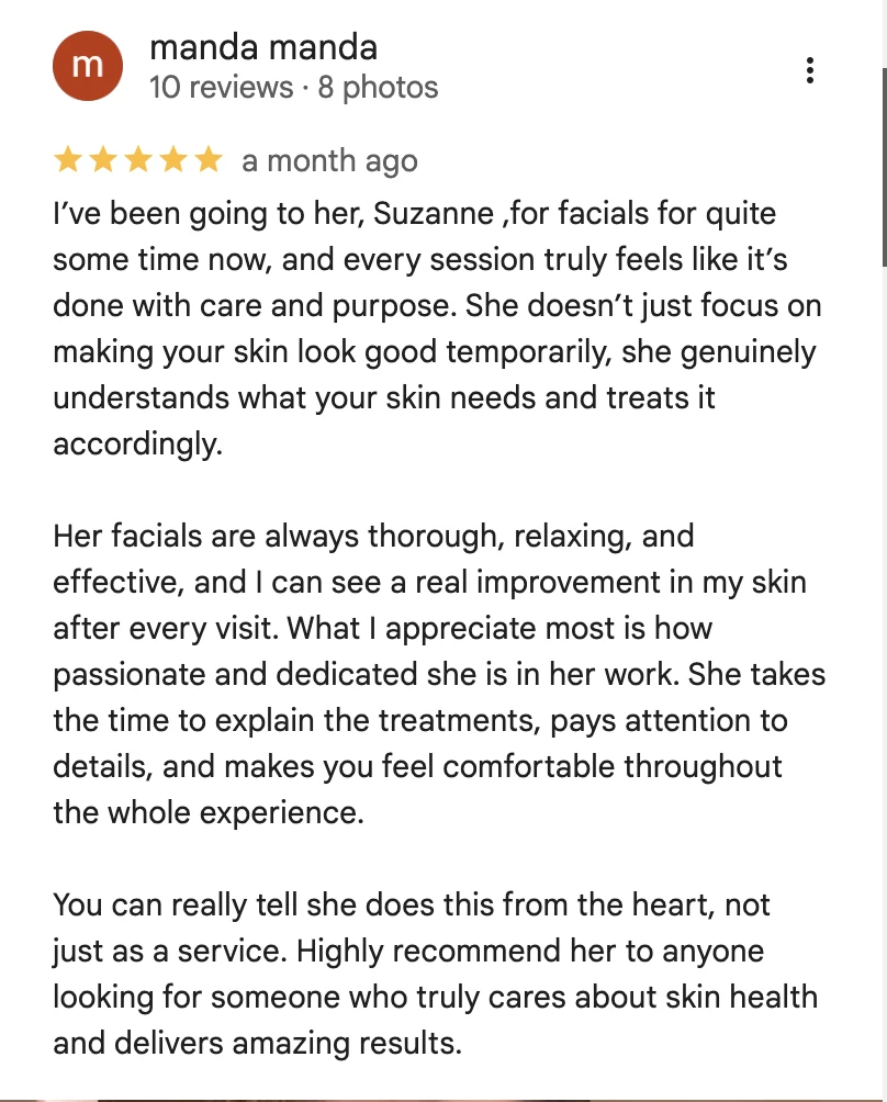 Google review from a long-time customer praising thorough, effective facials and genuine care